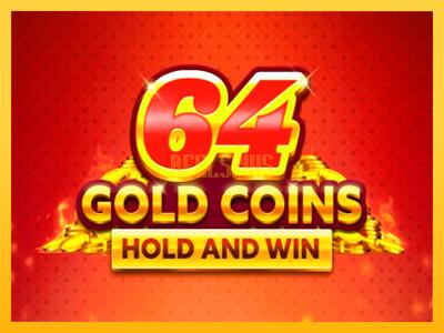 სათამაშო მანქანა 64 Gold Coins Hold and Win