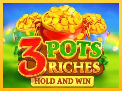 სათამაშო მანქანა 3 Pots Riches: Hold and Win