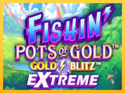 სათამაშო მანქანა Fishin Pots of Gold: Gold Blitz Extreme